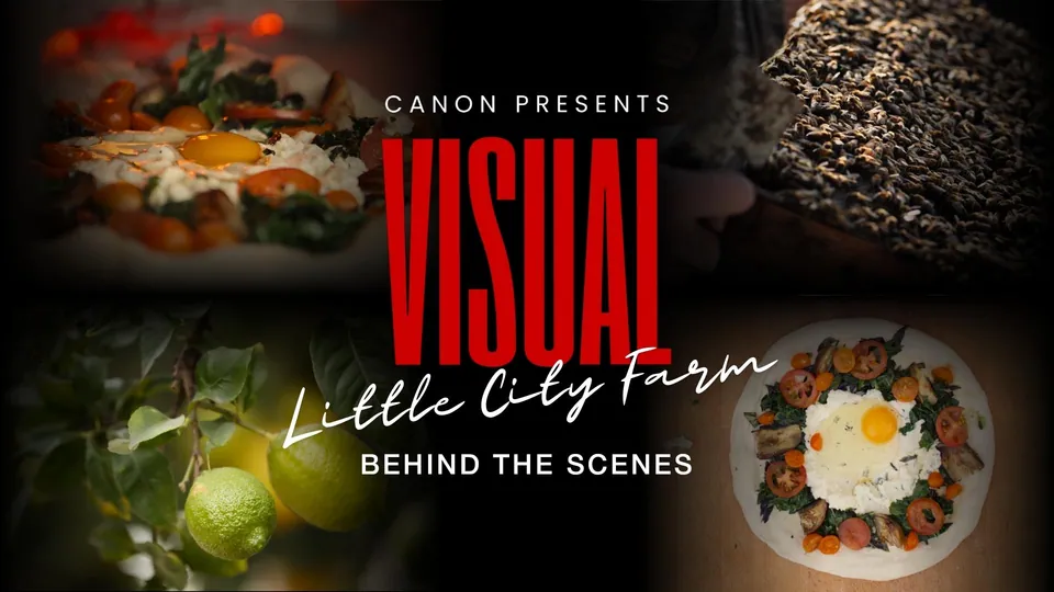 Behind the Scenes - Canon presents “Visual - Little City Farm” by Chris Velona (BTS)